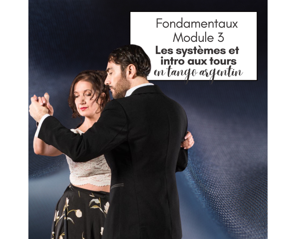 Initiation au tango argentin : Les Fondamentaux Module 3 "Les TOURS"